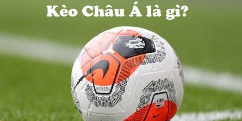 Định nghĩa kèo châu á